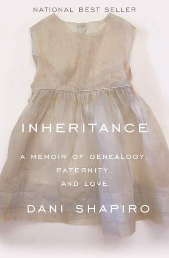 Book cover titled Inheritance: A Memoir of Genealogy, Paternity, and Love by Dani Shapiro