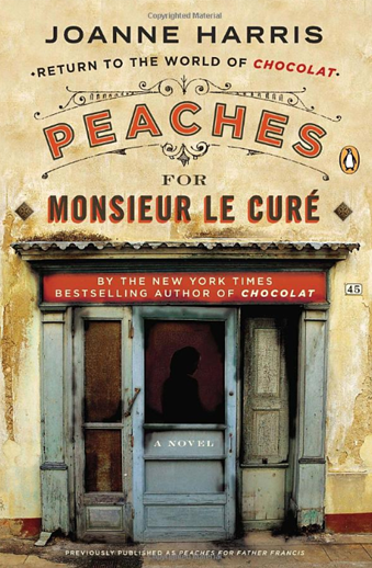 Book cover titled Peaches for Monsieur Le Curé by Joanne Harris